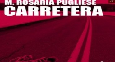 Carretera, la svolta di Maria Rosaria Pugliese Carretera, la svolta di Maria Rosaria Pugliese