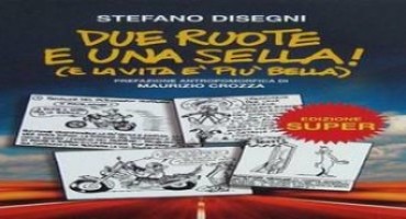 Due Ruote e una Sella (e la vita è più bella) Due Ruote e una Sella (e la vita è più bella)
